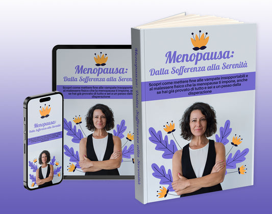 Guida Menopausa: dalla Sofferenza alla Serenità